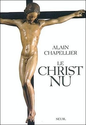 Le Christ nu - Alain Chapellier - Seuil