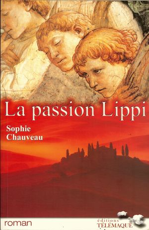 La passion Lippi - Sophie Chauveau