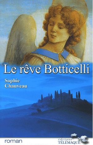 Le rêve Botticelli - Sophie Chauveau