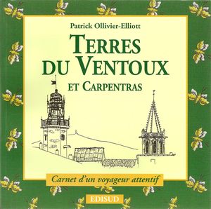 Terres du Ventoux et Carpentras - Patrick Ollivier-Elliott - Edisud