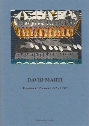 Dessins et Poésies 1982 - 1997 - David Marti - Éditions du Bassin