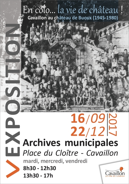 Cavaillon, exposition Archives municipales : En colo... la vie de château ! Cavaillon au château de Buoux (1945-1980) - 16.09 au 22.12.2017
