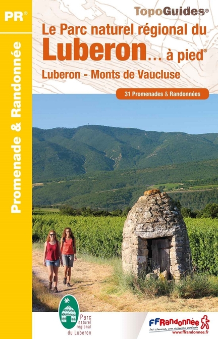 Topoguide : Le Parc naturel régional du Luberon... à pied® (édition 2019)