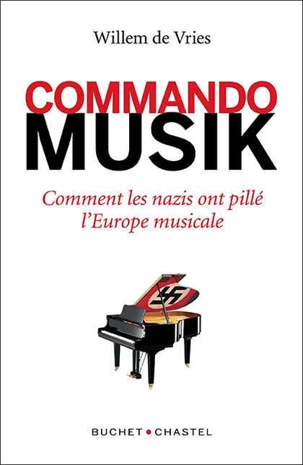 Commando Musik - Willem de Vries, éditions Buchet Chastel, édition 2019