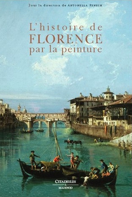 L'histoire de Florence par la peinture - Citadelles & Mazenod