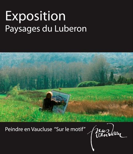 Frans van Veen - Peintre paysagiste - Exposition à la Maison de la Truffe et du Vin - Ménerbes - Vaucluse - 2013