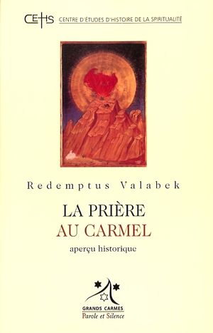 La Prière au Carmel - Editions Parole et Silence