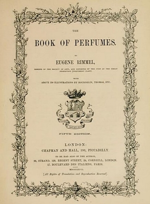 The book of Perfumes - Eugène Rimmel - Londres 1865