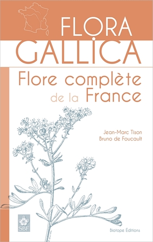 Flora Gallica - Flore de France - Jean-Marc Tison et Bruno De Foucault - Biotope