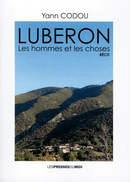 Luberon - Les hommes et les choses - Yann_Codou - Presses du Midi, 2024