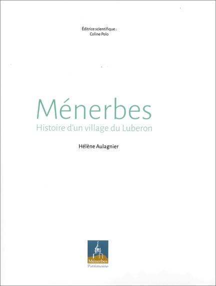 2026.01.31 Sortie du livre: M�nerbes Histoire d'un village du Luberon - H�l�ne Aulagnier, Coline Polo, Editrice scientifique