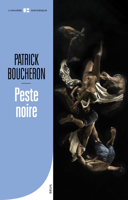 2026.01.30 Sortie du livre: Peste noire par Patrick Boucheron - �ditions Seuil