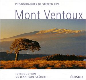 Mont Ventoux - Photographies de Steffen Lipp - Edisud