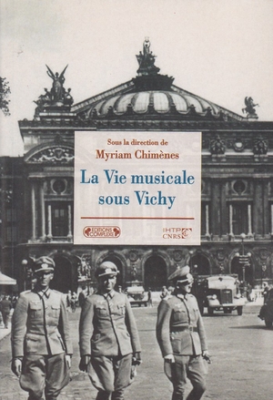 La vie musicale sous Vichy - IHTP-CNRS/Complexe, 2001