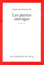 Les Pierres Sauvages - Fernand Pouillon, 2006